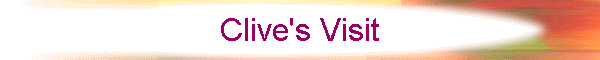 Clive's Visit