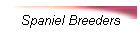 Spaniel Breeders