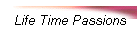 Life Time Passions