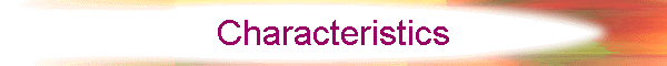 Characteristics