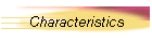 Characteristics