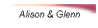 Alison & Glenn